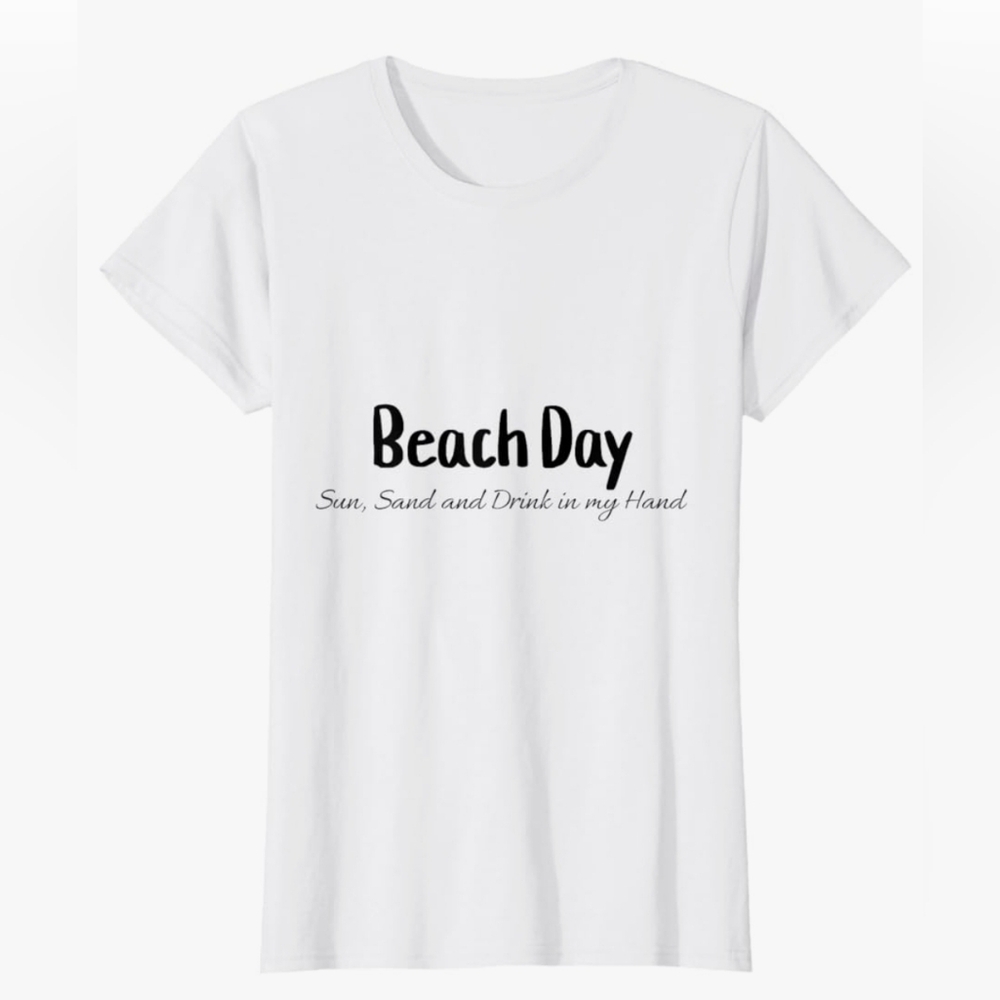 T-SHIRT- Beach Day Sun, Sand and Drink in my Hand